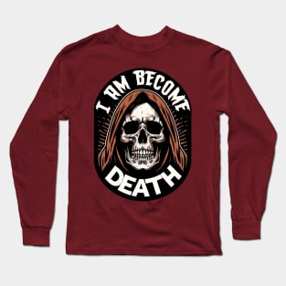 I Am Become Death - Hooded Skull Long Sleeve T-Shirt